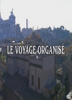 П`ять днів у Римі / Le voyage organisé...
