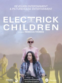 Уже не діти / Electrick Children (2012)...