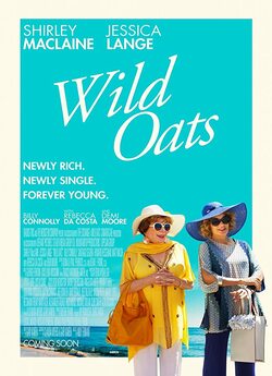 Молодість за страховкою / Wild Oats...