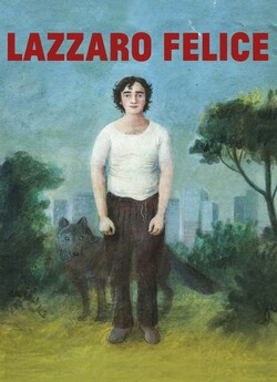 Щасливий Лазар / Lazzaro felice / Happy...