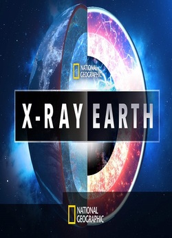 Сканування Землі. Жива планета / X-Ray...