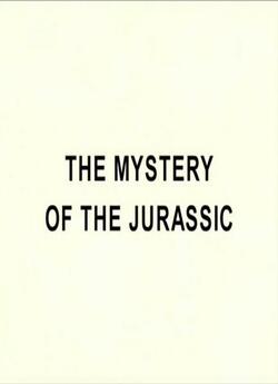 Таємниці Юрського періоду / The Mystery...