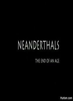 Неандертальц<wbr>і. Кінець епохи / Neandertha..<wbr>.