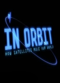 Світ під контролем / In Orbit: How...