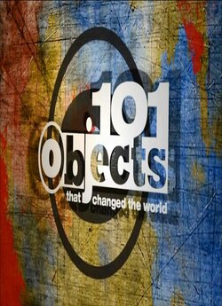 101 річ, що змінила світ / 101 Objects...