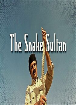 Повелитель змій / The Snake Sultan...