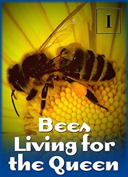 Життя заради королеви / Bees: A Life...