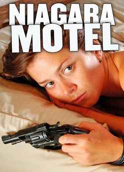 Мотель Ніагара / Niagara Motel (2005)...