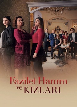 Пані Фазілет і її доньки / Fazile...