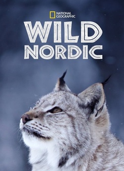 Дика Скандинавія / Wild Nordic (Сезон...