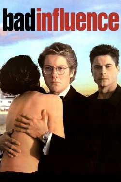 Дурний вплив / Bad Influence (1990)...