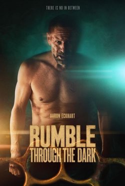 Гуркіт крізь темряву / Rumble Through...