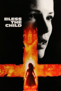 Спаси та збережи / Bless the Child...