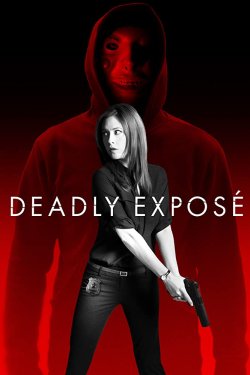 Смертельне викриття / Deadly Expose...